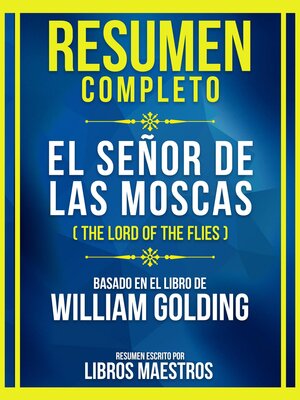 cover image of Resumen Completo--El Señor De Las Moscas (The Lord of the Flies)--Basado En El Libro De William Golding